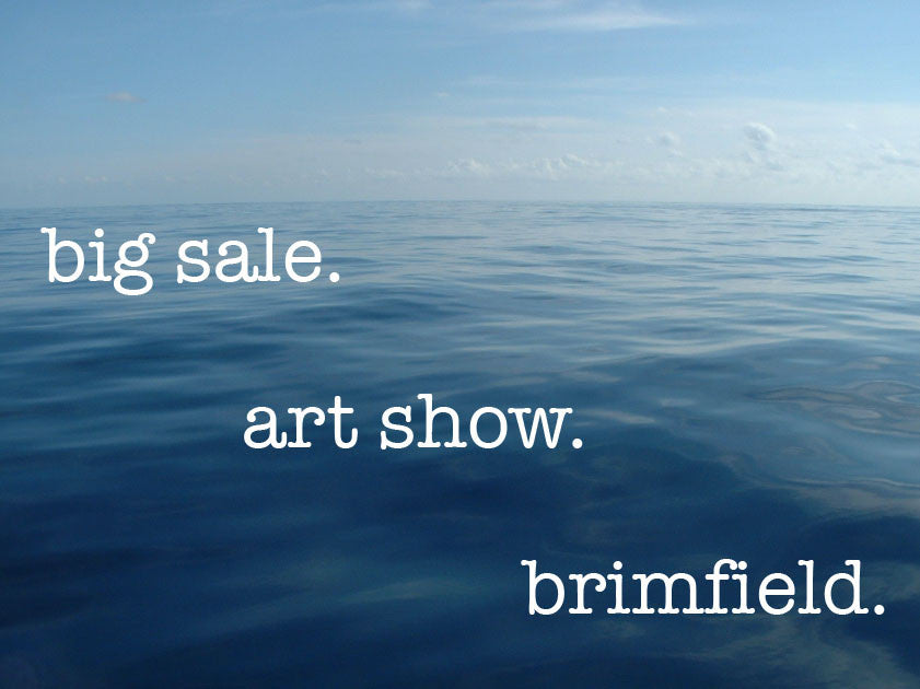 big sale and art show and brimfield, OH MY!